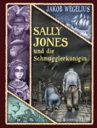 Cover-Bild zum Titel 'Sally Jones und die Schmugglerkönigin' von 'Jakob Wegelius'