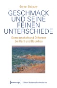 Cover-Bild zum Titel 'Geschmack und seine feinen Unterschiede' von 'Gunter Gebauer'