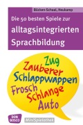 Cover-Bild zum Titel 'Die 50 besten Spiele zur alltagsintegrierten Sprachbildung' von 'Monika Bücken-Schaal, Stephanie Hoppe'