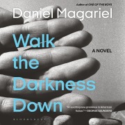 Cover-Bild zum Titel 'Walk the Darkness Down' von 'Daniel Magariel'