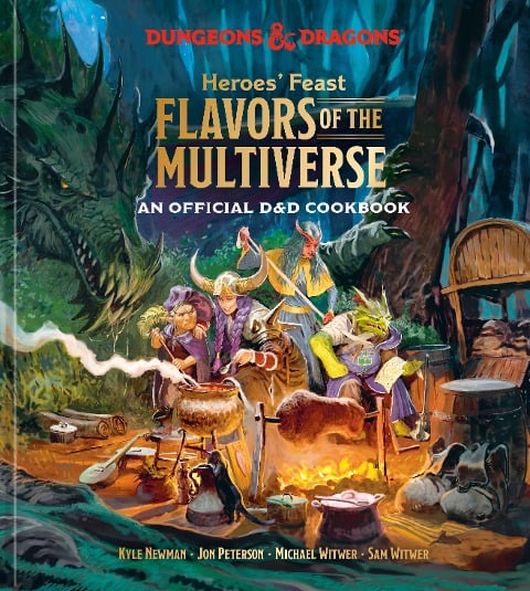 Heroes' Feast Flavors of the Multiverse - Kyle Newman, Jon Peterson, Michael Witwer, Sam Witwer, Official Dungeons & Dragons Licensed