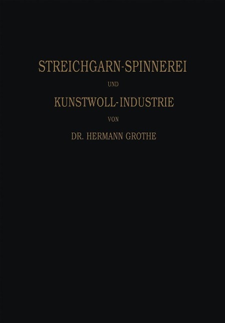 Technologie der Gespinnstfasern - Hermann Grothe