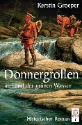 Cover-Bild zum Titel 'Donnergrollen im Land der grünen Wasser' von 'Kerstin Groeper'