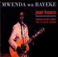 Cover-Bild zum Titel 'Mwenda wa Bayeke' von 'Jean Bosco Mwenda'