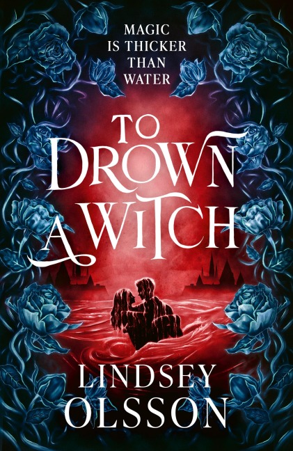 To Drown a Witch - Lindsey Olsson