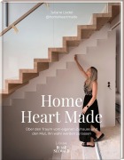 Cover-Bild zum Titel 'Home Heart Made. Über den Traum vom eigenen Zuhause und den Mut, ihn wahr werden zu lassen' von 'Juliane Liedel'
