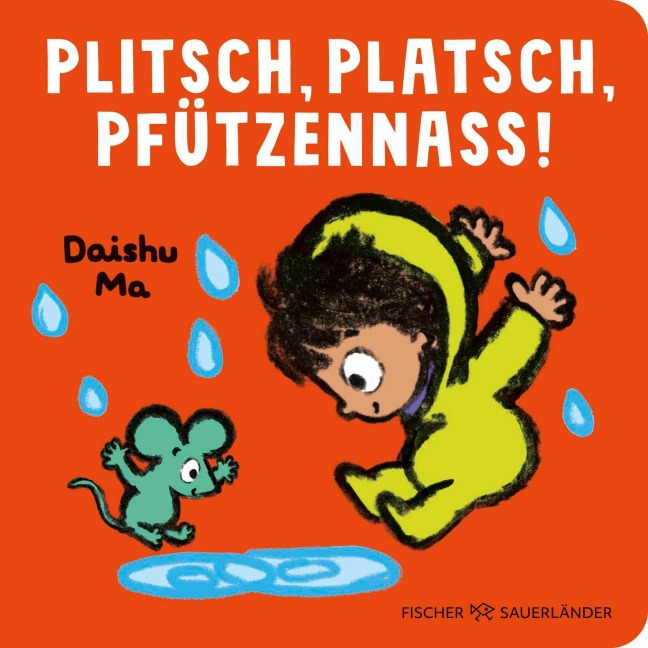 Plitsch, platsch, pfützennass! - 