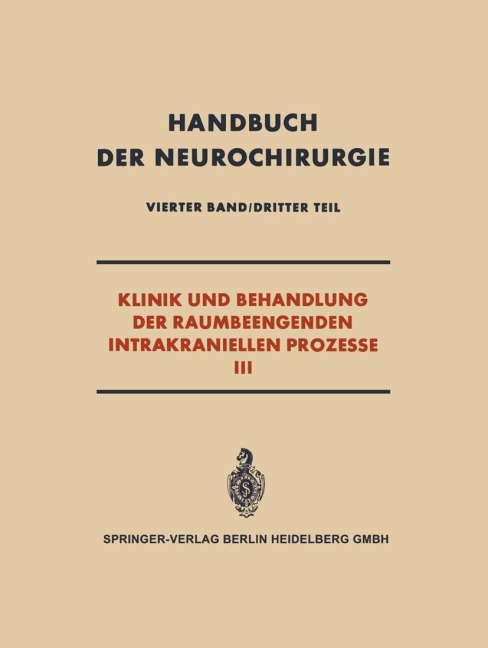 Klinik und Behandlung der Raumbeengenden Intrakraniellen Prozesse III - 