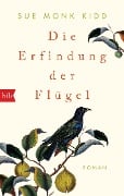 Die Erfindung der Flügel - Sue Monk Kidd