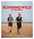 Cover-Bild zum Titel 'Running wild in Afrika' von 'Rafael Fuchsgruber, Tanja Schönenborn'