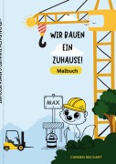Cover-Bild zum Titel 'Wir bauen ein Zuhause!' von 'Carmen Reichart'