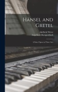 Hänsel and Gretel - Engelbert Humperdinck, Adelheid Wette