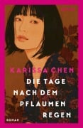 Cover-Bild zum Titel 'Die Tage nach dem Pflaumenregen' von 'Karissa Chen'
