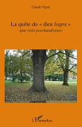 Cover-Bild zum Titel 'La quête du "dieu logos"' von 'Claude Pigott'