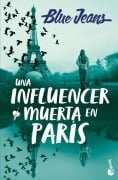 Cover-Bild zum Titel 'Una influencer muerta en Paris' von 'Blue Jeans'