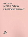 Cover-Bild zum Titel 'Lettere a Natasha. Sulla causalità, natura, luoghi, assonanze e implicazioni molteplici dei nostri studi' von 'Franco Ferrara'