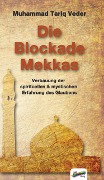 Cover-Bild zum Titel 'Die Blockade Mekkas' von 'Muhammad Tariq Veder'