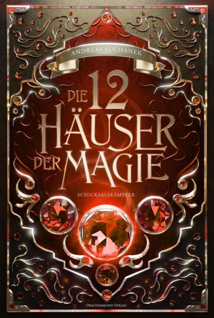 Die 12 Häuser der Magie - Schicksalskämpfer - Andreas Suchanek