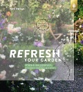 Refresh your garden - Nick Bailey