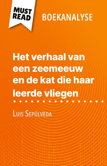 Het verhaal van een zeemeeuw en de kat die haar leerde vliegen van Luis Sepúlveda (Boekanalyse) - Johanna Biehler