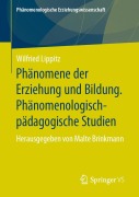 Cover-Bild zum Titel 'Phänomene der Erziehung und Bildung. Phänomenologisch-pädagogische Studien' von 'Wilfried Lippitz'
