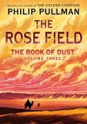 Cover-Bild zum Titel 'The Book of Dust: The Rose Field (Book of Dust, Volume 3)' von 'Philip Pullman'