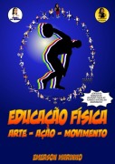 Educação Física Arte, Ação, Movimento - Emerson Marinho