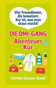 Cover-Bild zum Titel 'Die Omi-Gang Abenteuer Kur' von 'Christa Grosse-Kreul'