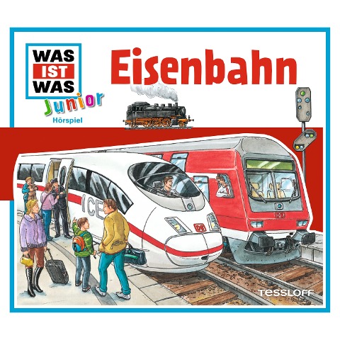 WAS IST WAS Junior Hörspiel. Eisenbahn - Butz Ulrich Buse, Sebastian Haßler, Marcus Morlinghaus