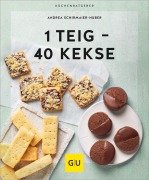 Cover-Bild zum Titel '1 Teig - 40 Kekse' von 'Andrea Schirmaier-Huber'