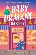 Cover-Bild zum Titel 'The Baby Dragon Bakery' von 'A. T. Qureshi'