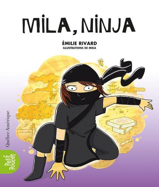 Mila, Ninja - Émilie Rivard