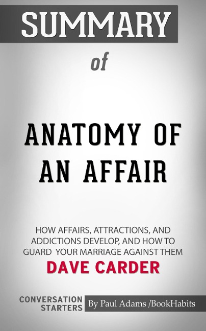 Summary of Anatomy of an Affair - Paul Adams