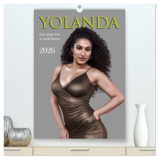 Yolanda, eine junge Frau in zwölf Rollen (hochwertiger Premium Wandkalender 2026 DIN A2 hoch), Kunstdruck in Hochglanz - Werner Braun