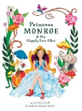 Princess Monroe & Her Happily Ever After - Jody Smith