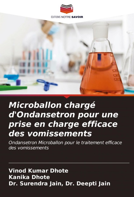 Microballon chargé d'Ondansetron pour une prise en charge efficace des vomissements - Vinod Kumar Dhote, Kanika Dhote, Surendra Jain Deepti Jain