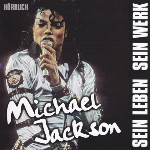 Michael Jackson - sein Leben, sein Werk - Thomas Gallasch