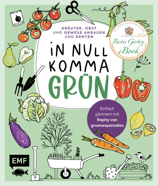 In Null Komma Grün -Einfach gärtnern mit Raphy von gruenesparadies - Raphael Samylin