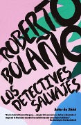 Cover-Bild zum Titel 'Los Detectives Salvajes / The Savage Detectives' von 'Roberto Bolaño'