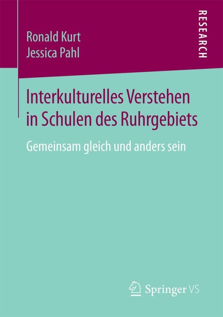 Interkulturelles Verstehen in Schulen des Ruhrgebiets - Jessica Pahl, Ronald Kurt