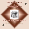 The Adventures of Sherlock Holmes Lib/E: A Collection of Short Stories - Arthur Conan Doyle