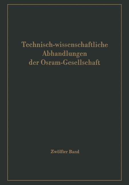 Technisch-wissenschaftliche Abhandlungen der Osram-Gesellschaft - 