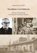 Cover-Bild zum Titel 'Metallhütte Carl Fahlbusch' von 'Andrea Mercedes Riegel'