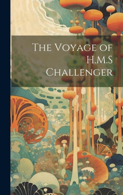 The Voyage of H.M.S Challenger - Anonymous