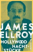 Cover-Bild zum Titel 'Hollywood Nachtstücke' von 'James Ellroy'
