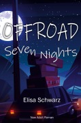 Cover-Bild zum Titel 'Offroad - Seven Nights' von 'Elisa Schwarz'