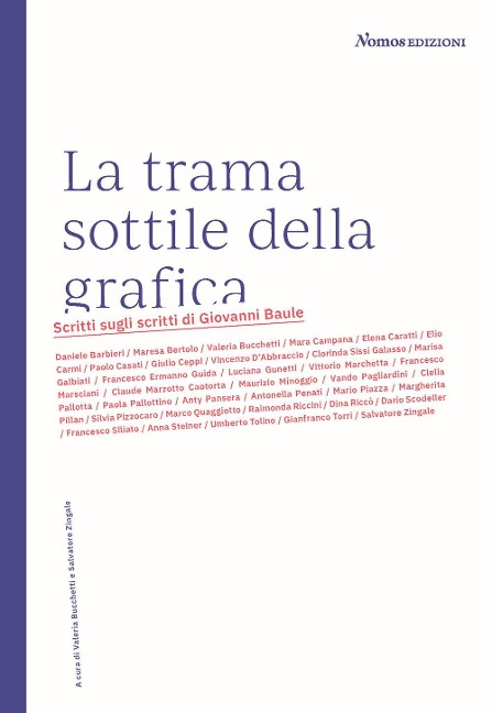 La trama sottile della grafica. Scritti sugli scritti di Giovanni Baule - 