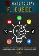 Cover-Bild zum Titel '10 Ways to Stay Focused' von 'Karem'