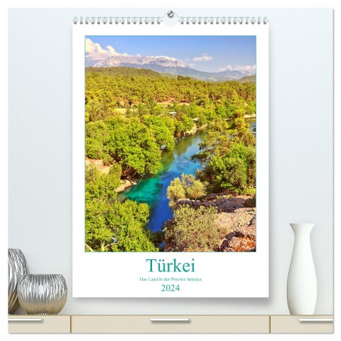Türkei - Das Land in der Provinz Antalya (hochwertiger Premium Wandkalender 2024 DIN A2 hoch), Kunstdruck in Hochglanz - Bettina Hackstein