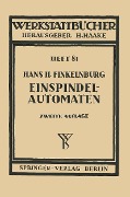 Die wirschaftliche Verwendung von Einspindelautomaten - H. H. Finkelnburg
